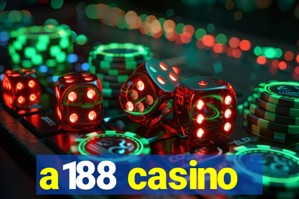 a188 casino